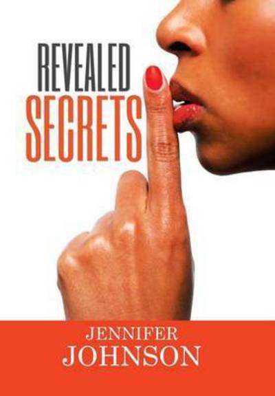 Cover for Jennifer Johnson · Revealed Secrets (Hardcover Book) (2015)