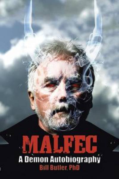 Cover for Phd Bill Butler · Malfec: a Demon Autobiography (Paperback Book) (2015)