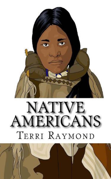 Cover for Terri Raymond · Native Americans: (Third Grade Social Science Lesson, Activities, Discussion Questions and Quizzes) (Pocketbok) (2014)