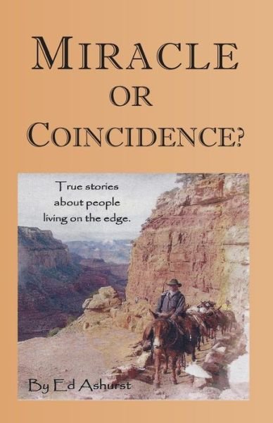 Cover for Ed Ashurst · Miracle or Coincidence?: True Stories About People Living on the Edge (Paperback Bog) (2015)