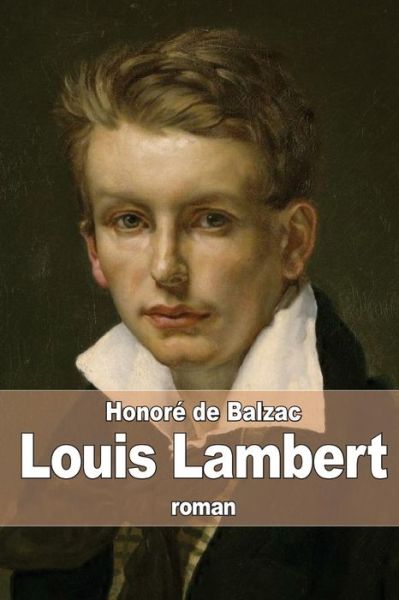 Louis Lambert - Honore De Balzac - Książki - Createspace - 9781505655179 - 20 grudnia 2014