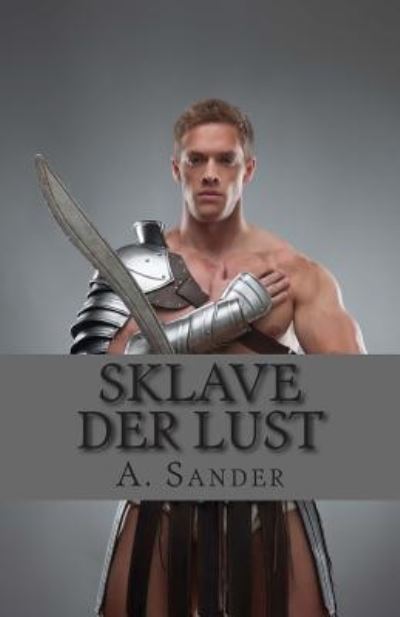 Cover for A Sander · Sklave der Lust (Paperback Book) (2015)