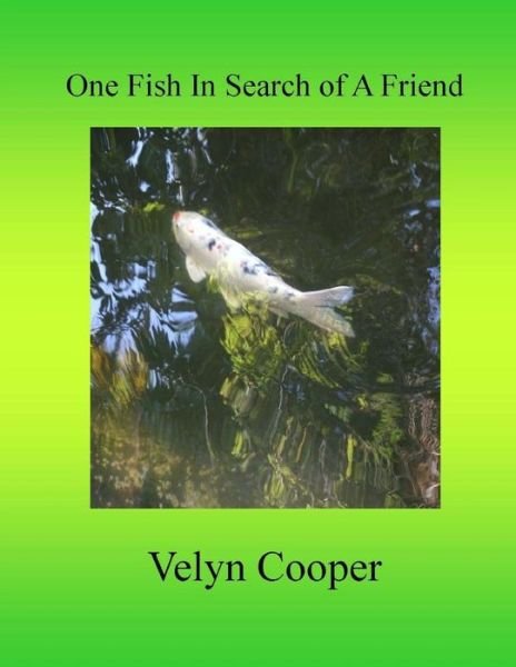 Cover for Velyn Cooper · One Fish in Search of a Friend (Paperback Book) (2015)