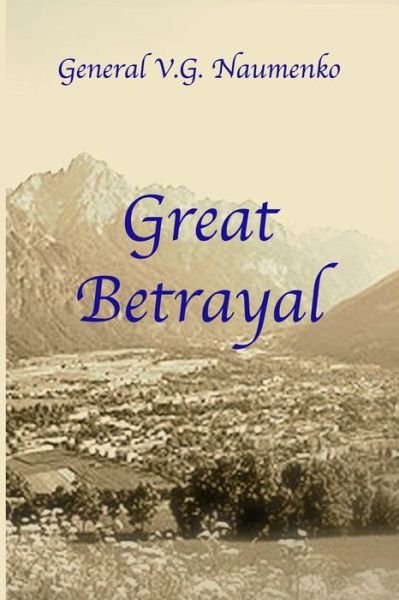 Cover for Vyacheslav G Naumenko · Great Betrayal (Pocketbok) (2015)