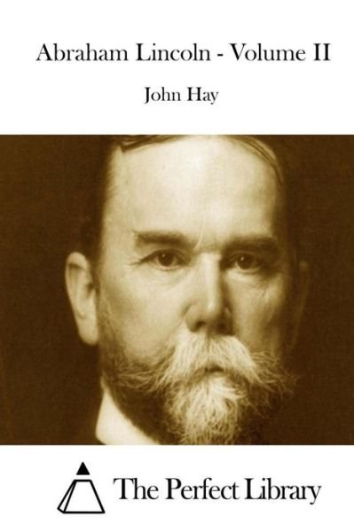 Cover for John Hay · Abraham Lincoln - Volume II (Paperback Bog) (2015)
