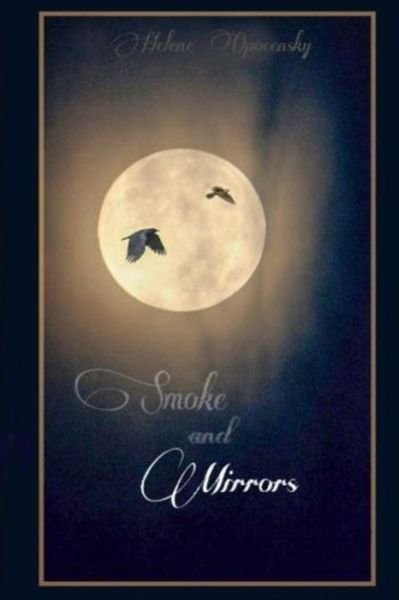 Cover for Ms Helene Opocensky · Smoke and Mirrors (Paperback Bog) (2015)