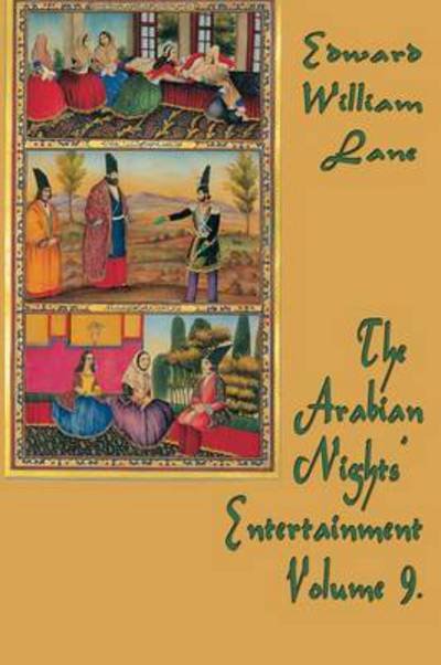 Cover for William Lane Edward · The Arabian Nights' Entertainment Volume 9. (Paperback Book) (2015)