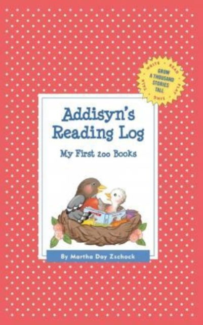 Addisyn's Reading Log: My First 200 Books (Gatst) - Martha Day Zschock - Books - Commonwealth Editions - 9781516235179 - November 2, 2015