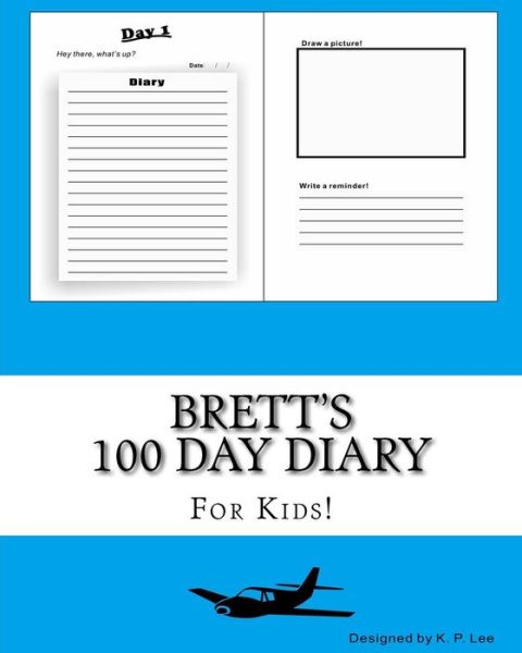 K P Lee · Brett's 100 Day Diary (Paperback Book) (2015)