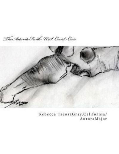 Cover for California / Auroramajor Rebec Tacosagray · TheAstariteFaith (Pocketbok) (2015)
