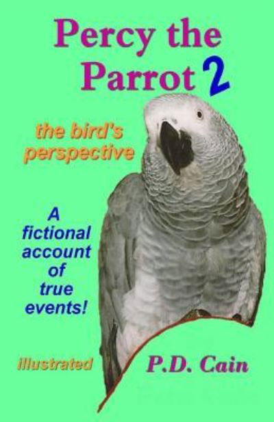Cover for P D Cain · Percy the Parrot 2 (Paperback Book) (2016)
