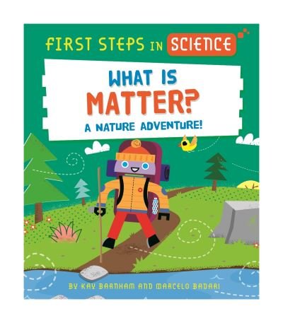 Cover for Kay Barnham · First Steps in Science: What is Matter? - First Steps in Science (Inbunden Bok) (2023)