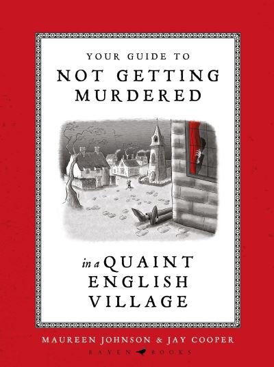 Cover for Maureen Johnson · Your Guide to Not Getting Murdered in a Quaint English Village (Hardcover Book) (2024)