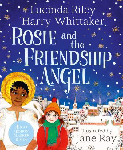 Cover for Lucinda Riley · Rosie and the Friendship Angel - Guardian Angels (Innbunden bok) (2022)