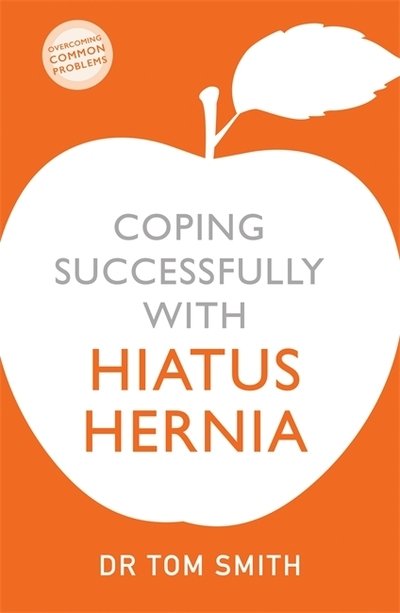 Cover for Tom Smith · Coping Successfully with Hiatus Hernia (Taschenbuch) (2019)