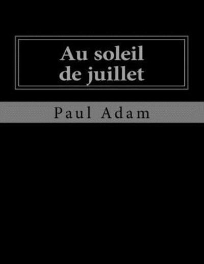 Cover for Paul Adam · Au soleil de juillet (Pocketbok) (2016)