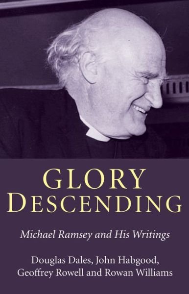 Cover for Douglas Dales · Glory Descending Michael Ramsey and His Writings (Paperback Book) (2018)