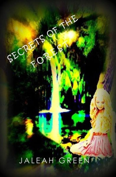 Cover for Jaleah Green · Secrets of the Forest (Paperback Book) (2016)