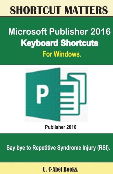 Cover for U C Books · Microsoft Publisher 2016 Keyboard Shortcuts For Windows (Paperback Book) (2016)