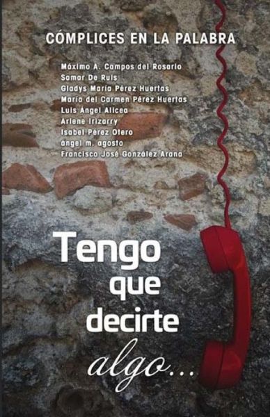 Cover for Complices En La Palabra · Tengo que decirte algo (Paperback Book) (2016)