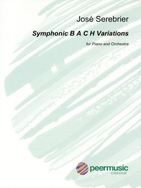 Cover for Jose Serebrier · Symphonic B a C H Variations (Book) (2020)