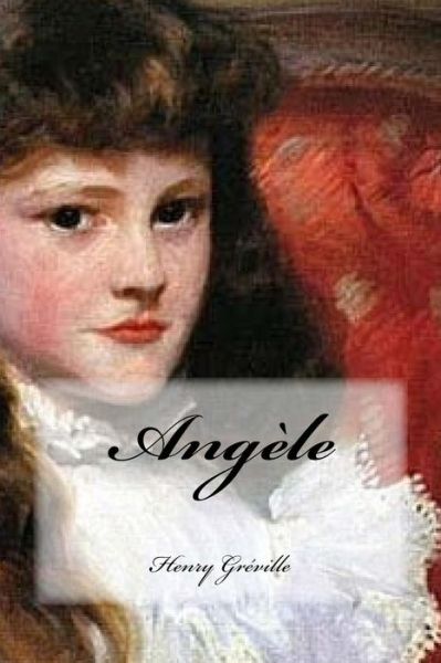 Cover for Henry Greville · Angele (Paperback Book) (2016)