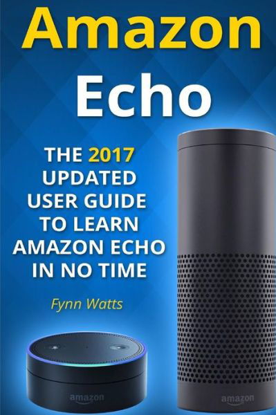 Cover for Fynn Watts · Amazon Echo (Paperback Book) (2017)