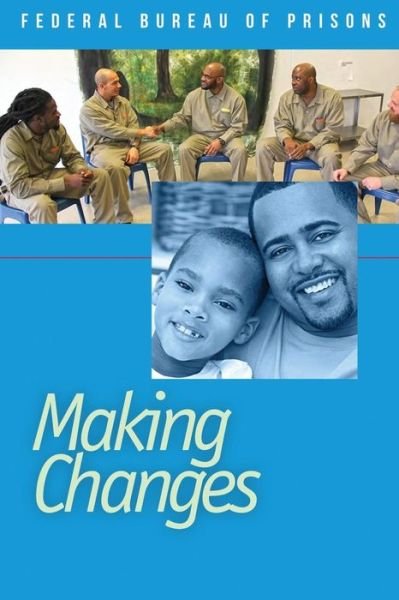 Cover for Federal Bureau of Prisons · Making Changes (Taschenbuch) (2017)