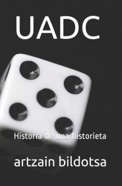 Cover for Artzain Bildotsa · Uadc. Historia de Una Historieta (Paperback Bog) (2017)