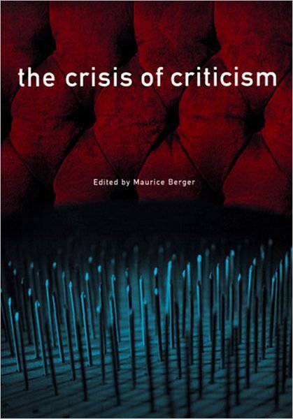 The Crisis of Criticism - Maurice Berger - Kirjat - The New Press - 9781565844179 - torstai 16. heinäkuuta 1998