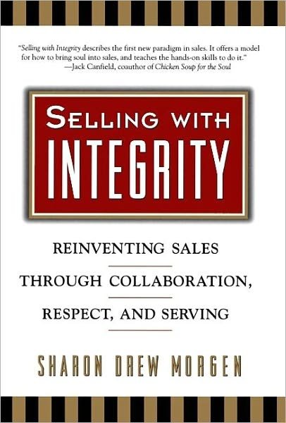 Cover for Morgen · Selling With Integrity (Hardcover Book) (1997)