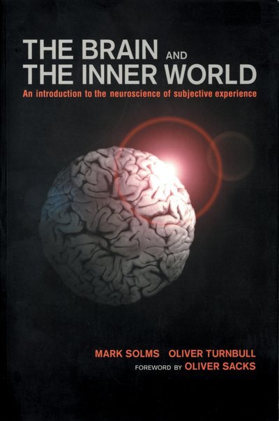 Cover for Mark Solms · The Brain and the Inner World: an Introduction to the Neuroscience of the Subjective Experience (Paperback Book) [Reissue edition] (2003)