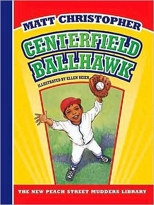 Cover for Matt Christopher · Centerfield Ballhawk (New Peach Street Mudders Library) (Hardcover bog) (2010)