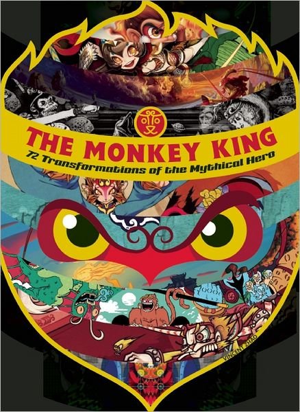 Cover for Vincent Zhao · The Monkey King: 72 Transformations of the Mythical Hero (Inbunden Bok) (2012)