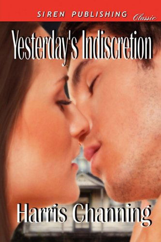 Cover for Harris Channing · Yesterday's Indiscretion (Siren Publishing Classic) (Paperback Book) (2010)