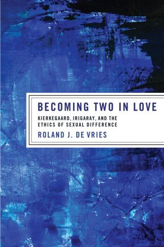 Cover for Roland J. De Vries · Becoming Two in Love: Kierkegaard, Irigaray, and the Ethics of Sexual Difference (Paperback Book) (2013)