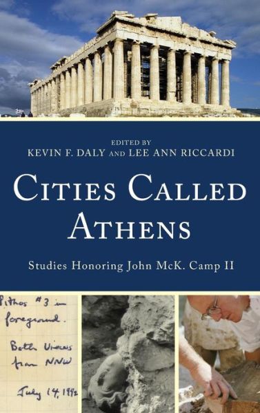 Cover for Kevin F. Daly · Cities Called Athens: Studies Honoring John McK. Camp II (Hardcover Book) (2014)