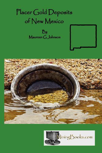 Cover for Maureen G. Johnson · Placer Gold Deposits of New Mexico (Taschenbuch) (2012)