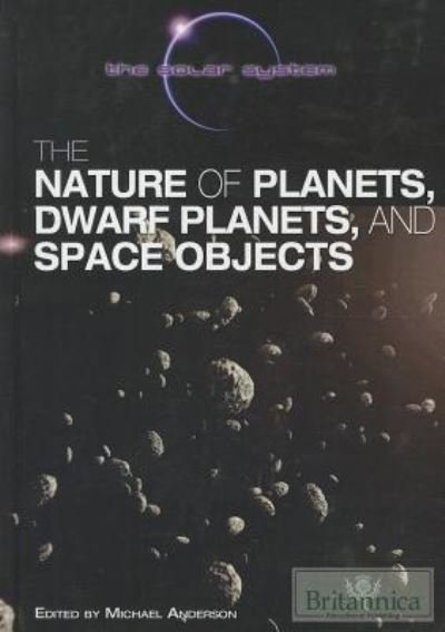 Cover for Michael Anderson · The nature of planets, dwarf planets, and space objects (Bok) [1st edition] (2011)