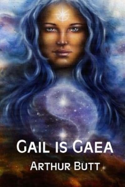 Cover for Arthur Butt · Gail is Gaea (Paperback Book) (2015)