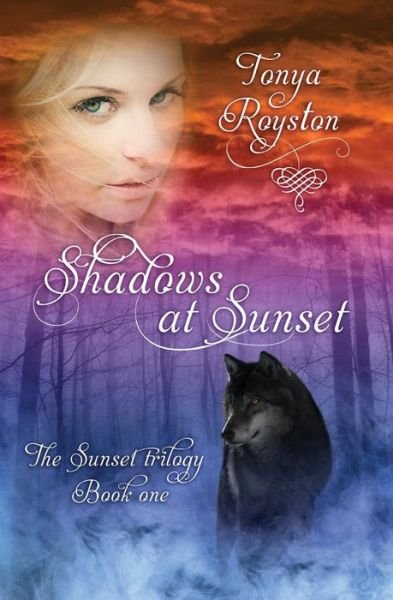 Cover for Tonya Royston · Shadows at Sunset: Book 1 of the Sunset Trilogy (Taschenbuch) (2015)