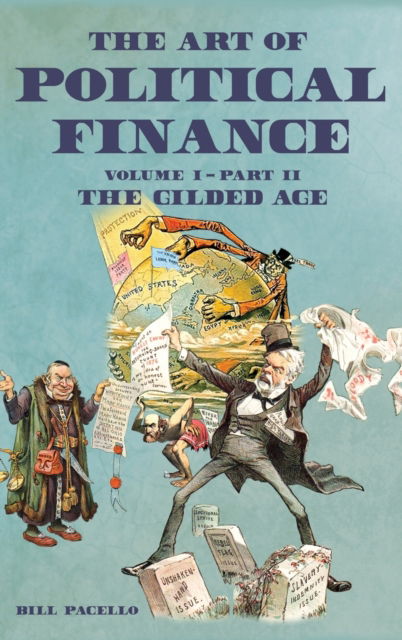 Cover for Bill Pacello · The Art of Political Finance: Volume I - Part II (Hardcover Book) (2020)