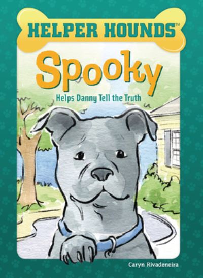 Cover for Caryn Rivadeneira · Spooky Helps Danny Tell the Truth (Book) (2021)