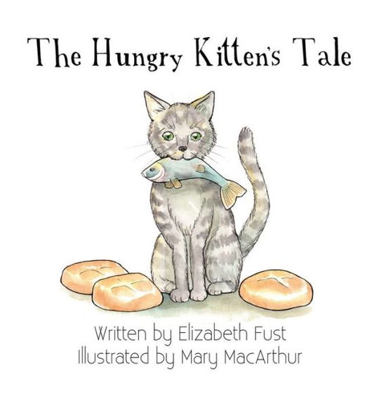 Cover for Elizabeth Fust · Hungry Kitten's Tale (Book) (2022)