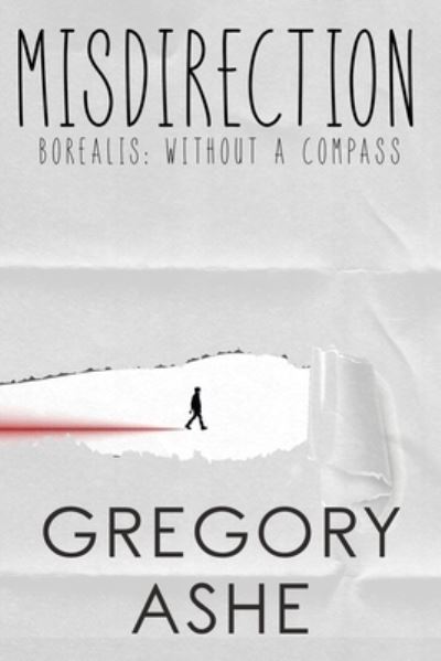 Misdirection - Gregory Ashe - Books - Hodgkin & Blount - 9781636210179 - May 12, 2021