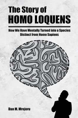 Cover for Dan M Mrejeru · The Story of Homo Loquens (Paperback Book) (2020)