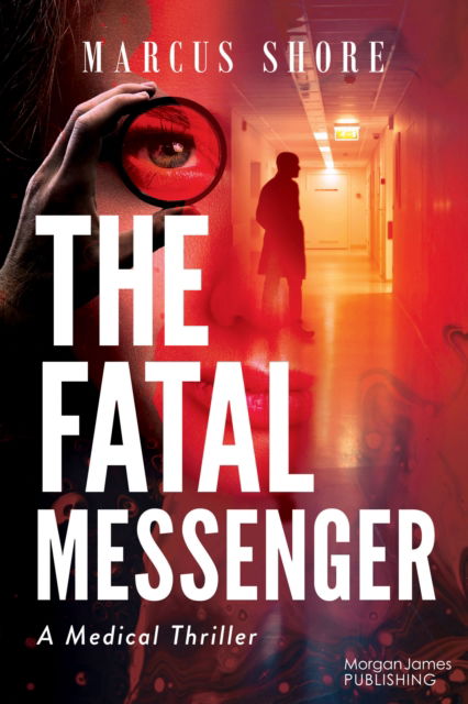 Cover for Justinian, MD, Justinian, MD · The Final Messenger: A (Medical) Thriller (Paperback Book) (2024)