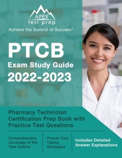 Cover for J M Lefort · PTCB Exam Study Guide 2022-2023: Pharmacy Technician Certification Prep Book with Practice Test Questions [Includes Detailed Answer Explanations] (Paperback Book) (2022)