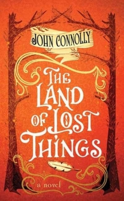 Cover for John Connolly · Land of Lost Things (Buch) (2023)
