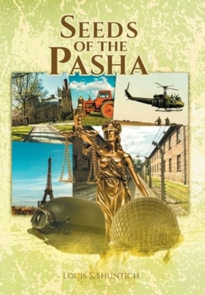 Cover for Shuntich Louis S. Shuntich · Seeds of the Pasha (Hardcover Book) (2023)